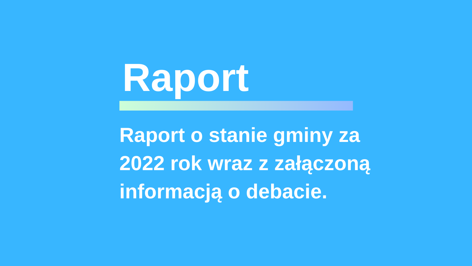 Ilustracja do informacji: Raportu o stanie gminy za 2022 rok